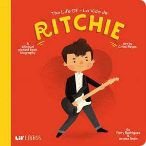 The Life of / La Vida de Ritchie de Patty Rodriguez