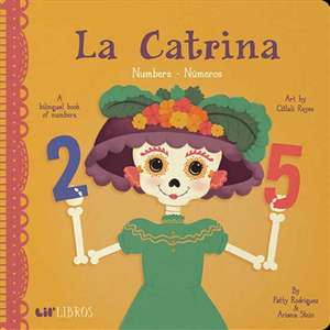 La Catrina: Numbers / Números de Patty Rodriguez