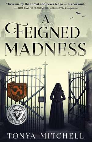 A Feigned Madness de Tonya Mitchell