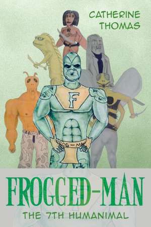 Frogged-Man de Catherine Thomas