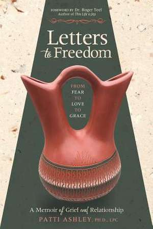 Letters to Freedom de Patti Ashley