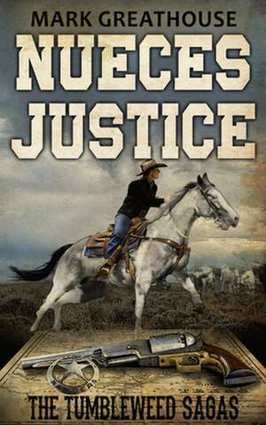 Nueces Justice de Mark Greathouse