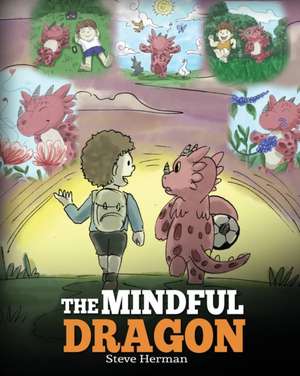 The Mindful Dragon de Steve Herman