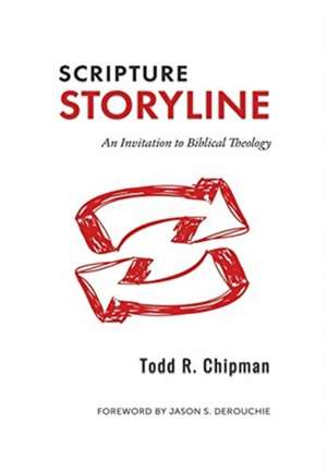 Scripture Storyline de Todd R. Chipman