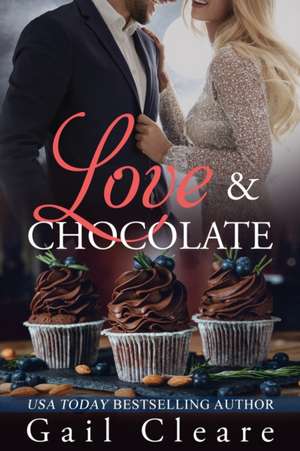 Love & Chocolate de Gail Cleare