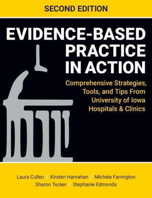 Evidence-Based Practice in Action, Second Edition de Laura Cullen