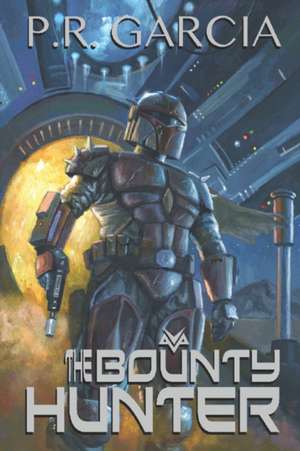 The Bounty Hunter de P. R. Garcia