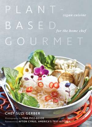 Plant-Based Gourmet de Suzannah Gerber