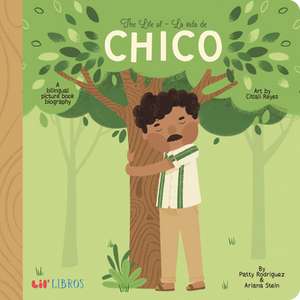 The Life of / La Vida de Chico de Patty Rodriguez