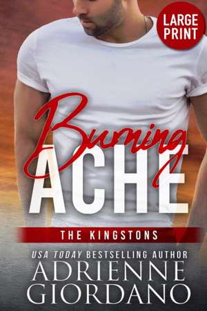 Burning Ache (Large Print Edition) de Adrienne Giordano