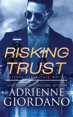 Risking Trust de Adrienne Giordano