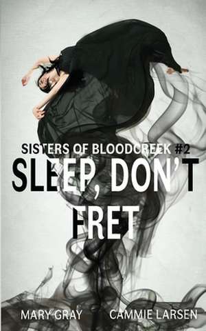 Sleep, Don't Fret de Mary Gray