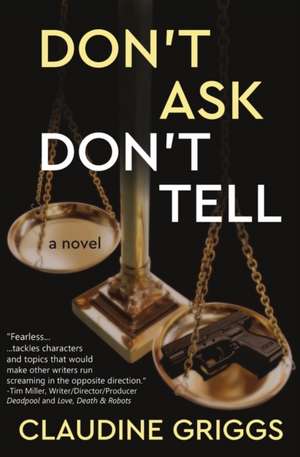 Don't Ask, Don't Tell de Claudine Griggs