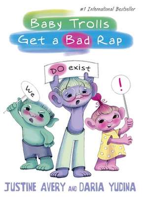 Baby Trolls Get a Bad Rap de Justine Avery