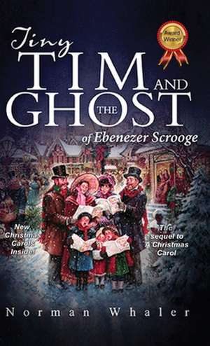 Tiny Tim and The Ghost of Ebenezer Scrooge de Norman Whaler