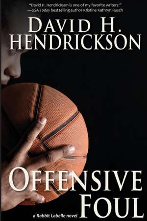 Offensive Foul de David H. Hendrickson