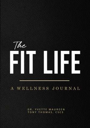 The Fit Life de Yvette Maureen