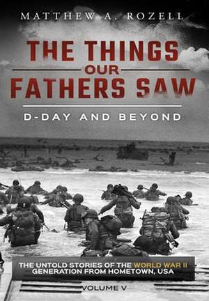 D-Day and Beyond de Matthew A. Rozell