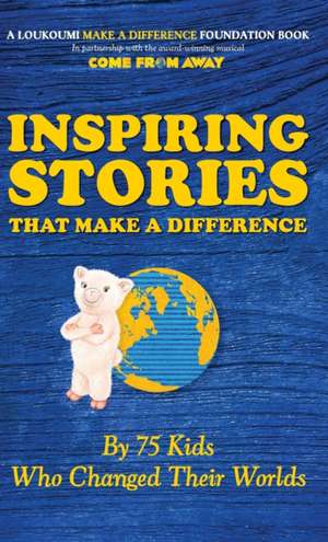 Inspiring Stories That Make A Difference de Nick Katsoris