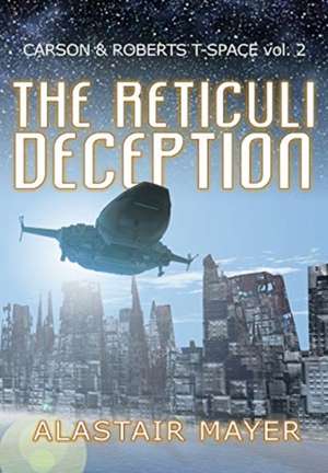 The Reticuli Deception de Alastair Mayer