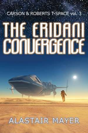 The Eridani Convergence de Alastair Mayer