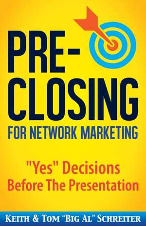 Pre-Closing for Network Marketing de Keith Schreiter