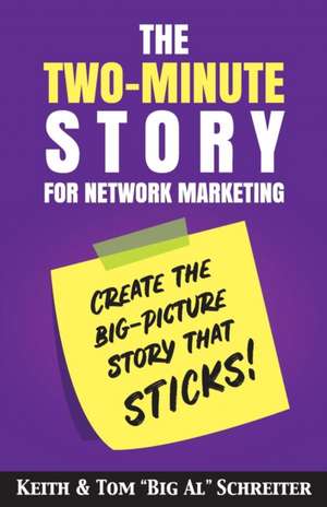 The Two-Minute Story for Network Marketing de Keith Schreiter