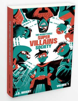 Legion of Forgettable Supervillains Society de J. E. Bright