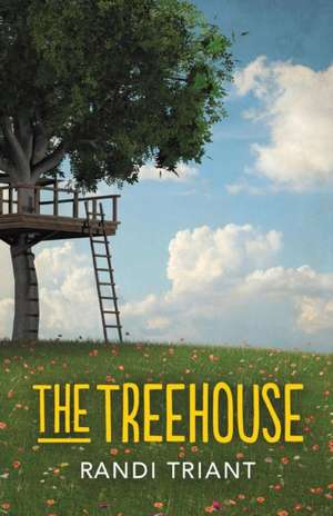 The Treehouse de Randi Triant