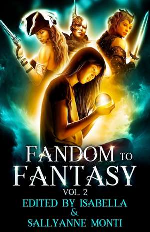 Fandom to Fantasy de Isabella