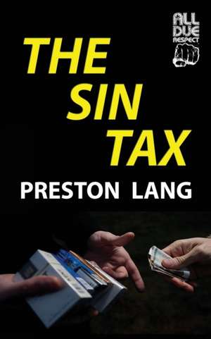 The Sin Tax de Preston Lang