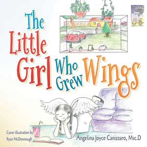 The Little Girl Who Grew Wings de Angelina Joyce Canizzaro Msc D