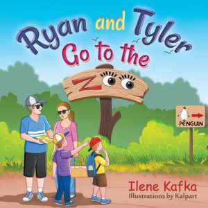 Ryan and Tyler Go to the Zoo de Ilene Kafka