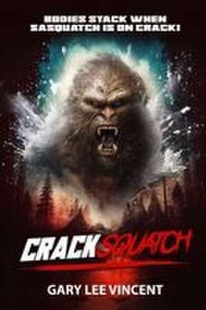 Cracksquatch de Gary Lee Vincent