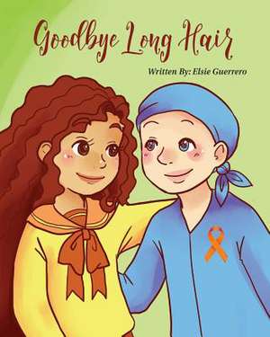 Goodbye Long Hair de Elsie Guerrero