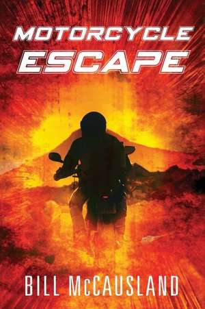 Motorcycle Escape de Bill Mccausland