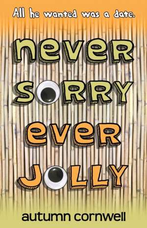 Never Sorry Ever Jolly de Autumn Cornwell