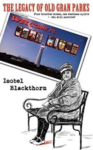 The Legacy of Old Gran Parks de Isobel Blackthorn