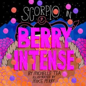 Scorpio: Berry Intense de Michelle Tea