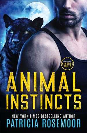 Animal Instincts de Patricia Rosemoor