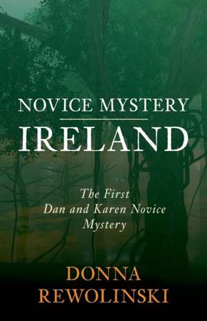 Novice Mystery - Ireland de Donna Rewolinski