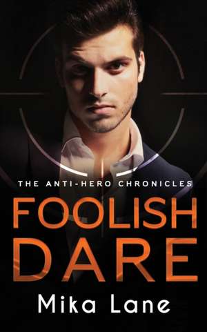 Foolish Dare de Mika Lane