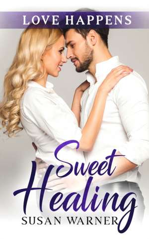 Sweet Healing de Susan Warner