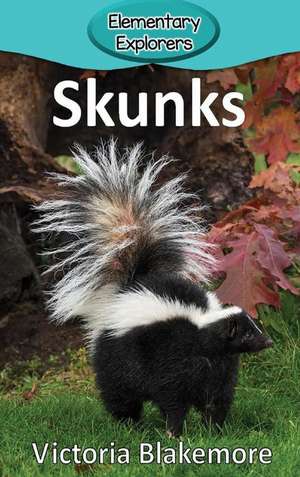 Skunks de Victoria Blakemore
