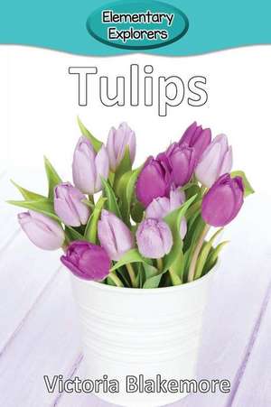 Tulips de Victoria Blakemore