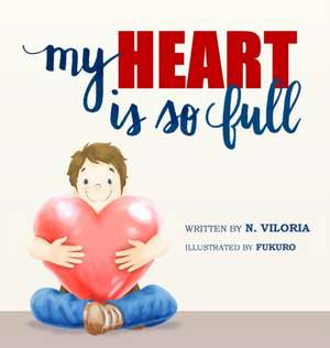 My Heart Is So Full de N. Viloria