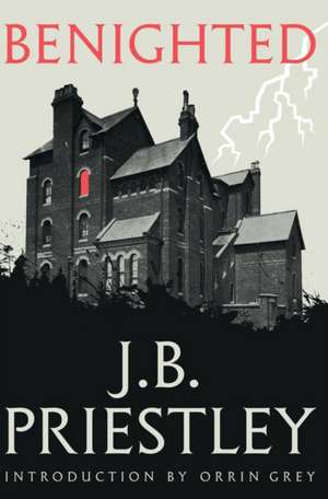 Benighted (Valancourt 20th Century Classics) de J. B. Priestley