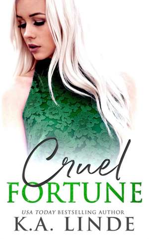 Cruel Fortune de K. A. Linde