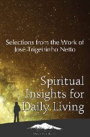 Spiritual Insights for Daily Living de José Trigueirinho Netto