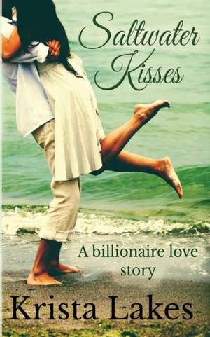 Saltwater Kisses de Krista Lakes